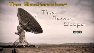 The Blackmaster - Time Never Stops! (Maxi Version) ·1998·