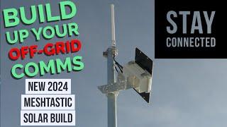 New 2024 Off-Grid Solar Meshtastic Build Video