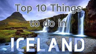 Top 10 Things To See and Do in Iceland