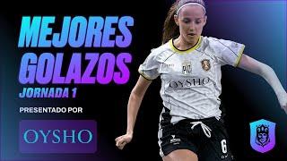 Los MEJORES GOLAZOS de la JORNADA 1 de la QUEENS LEAGUE OYSHO