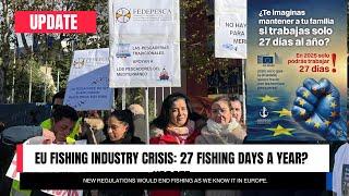 EU Fishing Industry Crisis: 27 Fishing Days a Year? Update