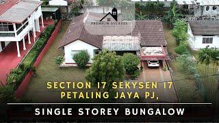 For Sale RM3.2m - Section 17, Petaling Jaya | Single Storey Freehold Bungalow | Flat & square Land