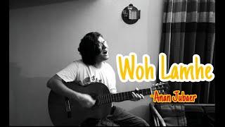 Woh Lamhe- Jal | Cover By Anan Jubaer