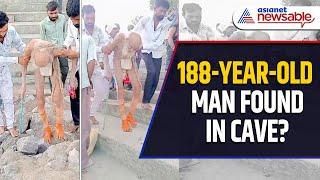 188-Year-Old Indian Man Found in Cave? What's Truth Behind Viral Video | Asianet Newsable