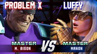 SF6 ▰ PROBLEM X (M.Bison) vs LUFFY (Manon) ▰ High Level Gameplay