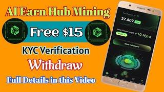 Ai Earn Hub Mining App 2024 | Ai Earn Hub KYC 1 Start | Ai Earn Hub Free $10 | MazharTech786