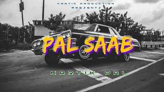 PAL SAAB || KARTIK PAL || New Haryanvi Song 2024