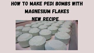 Pedi Bomb with Magnesium Flakes New Recipe