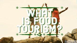 WHAT IS FOOD TOURISM? FOOD TRAVEL | Food Tourism, Culinary Tourism or Gastronomy Tourism?