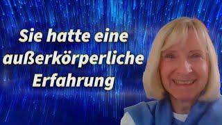 Sie hatte eine außerkörperliche Erfahrung - Erfahrungen mit der geistigen Welt - Petra Weidemann