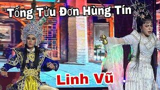 TỐNG TỬU ĐƠN HÙNG TÍN - Linh vũ truyền nhân Vũ Linh