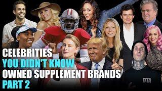 Celebrities You Didn't Know Own Supplement Brands - Part 2