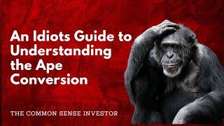 An Idiots Guide to Understanding the Ape Conversion An AMC Squeeze Update