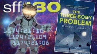 SFF180  ‘The Three-Body Problem’ by Liu Cixin ½