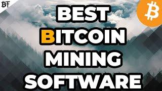 By Far The BEST Bitcoin Mining Software