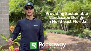Providing Sustainable Landscape Design in Northeast Florida