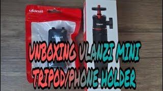 UNBOXING ULANZI MT-08 MINI TRIPOD/ST-07 PHONE HOLDER