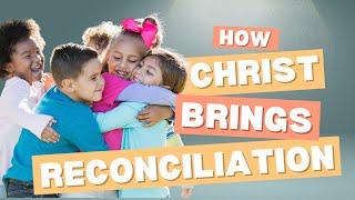 How Does Christ Bring True Reconciliation? | Exploring Colossians 1:20