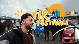 TIR FESTİVALİNE GİTTİM  | modifiyeli ve TR'nin eşsiz tırları