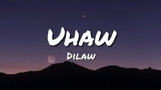 Uhaw - Dilaw (Lyrics)