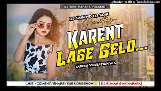 Karent Lage Gelo( কারেন্ট লাগে গেল ) Tapori Vibration Mix Dj Smk Nd Suman Smn