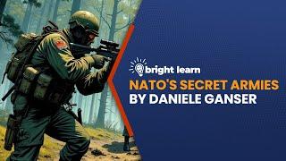 BrightLearn - NATO's Secret Armies by Daniele Ganser