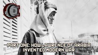 Part One: How Lawrence of Arabia Invented Modern War | BEHIND THE BASTARDS