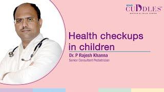 Health Investigations in #Children | Pediatrician | KIMS Cuddles, Kondapur