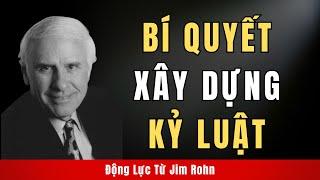 Cách Xây Dựng Kỷ Luật Bản Thân | Động Lực Từ Jim Rohn
