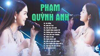 Say Đắm Với 10 Ca Khúc Mới Của "Chị Đẹp" PHẠM QUỲNH ANH - Xa Vắng & Anh Ơi Ở Lại & Bụi Bay Vào Mắt