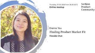 Dianna Yau - Finding product market fit