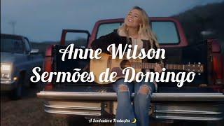 Anne Wilson - Sunday Sermons (Tradução/Legendado em Português) #SermõesdeDomingo #annewilson #letra