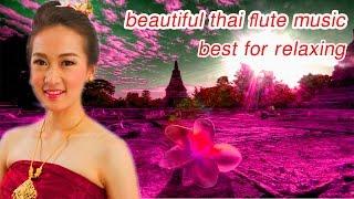 thai traditional flute music | relaxing music for stress relief flute