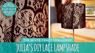 Julia's DIY Lace Lampshade - HGTV Handmade White Craft Challenge