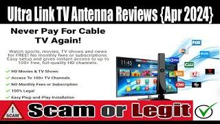 Ultra Link Tv Antenna Reviews (Apr 2024) Check The Site Scam Or Legit? Watch Video Now | Scam Expert