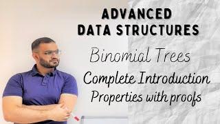 6.1 Binomial Trees | Properties with Proof | Introduction | Advanced Data Structures