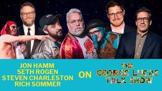 The George Lucas Talk Show with Seth Rogen, Jon Hamm, Steven Charleston and Rich Sommer