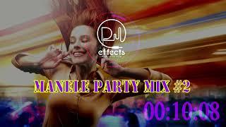 DJ EFFECTS - MANELE PARTY MIX #2Manele Club Mix | Piese De Petrecere2022