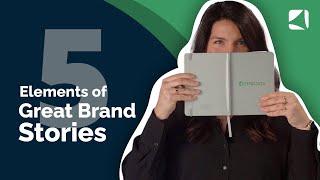 5 fundamentals of great brand stories