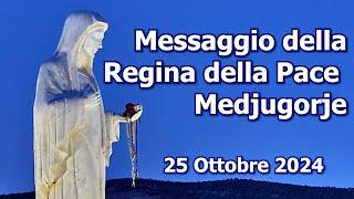 〽️MEDJUGORJE〽️MESSAGGIO DELLA REGINA DELLA PACE - 25 Ottobre 2024