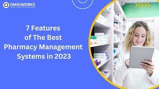 7 Features of The Best Pharmacy Management Systems in 2023