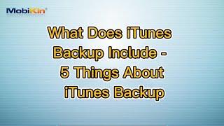 What Does iTunes Backup Include - 5 Things About iTunes Backup