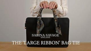 Sabina Savage Large Ribbon Twilly Scarf: How to tie the 'Large Ribbon' Bag Tie