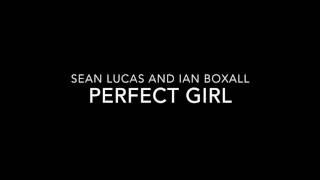 perfect girl by sean lucas