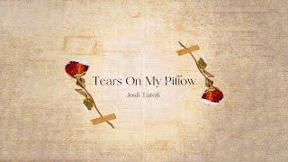 Josh Tatofi - Tears On My Pillow (Audio)