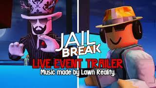 Jailbreak LIVE EVENT Trailer Music!! (Made by @LawnReality .)