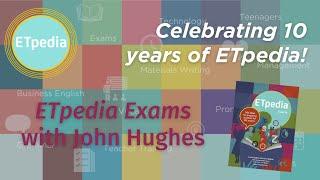 ETpedia Exams with John Hughes