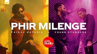 Coke Studio | Season 14 | Phir Milenge | Faisal Kapadia x Young Stunners