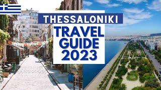 Thessaloniki Travel Guide - Best Places and Things to do in Thessaloniki Greece in 2023