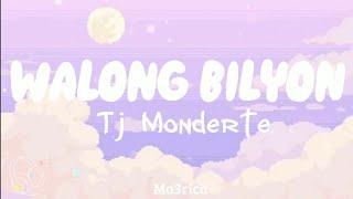 WALONG BILYON (lyrics) - Tj Monterde